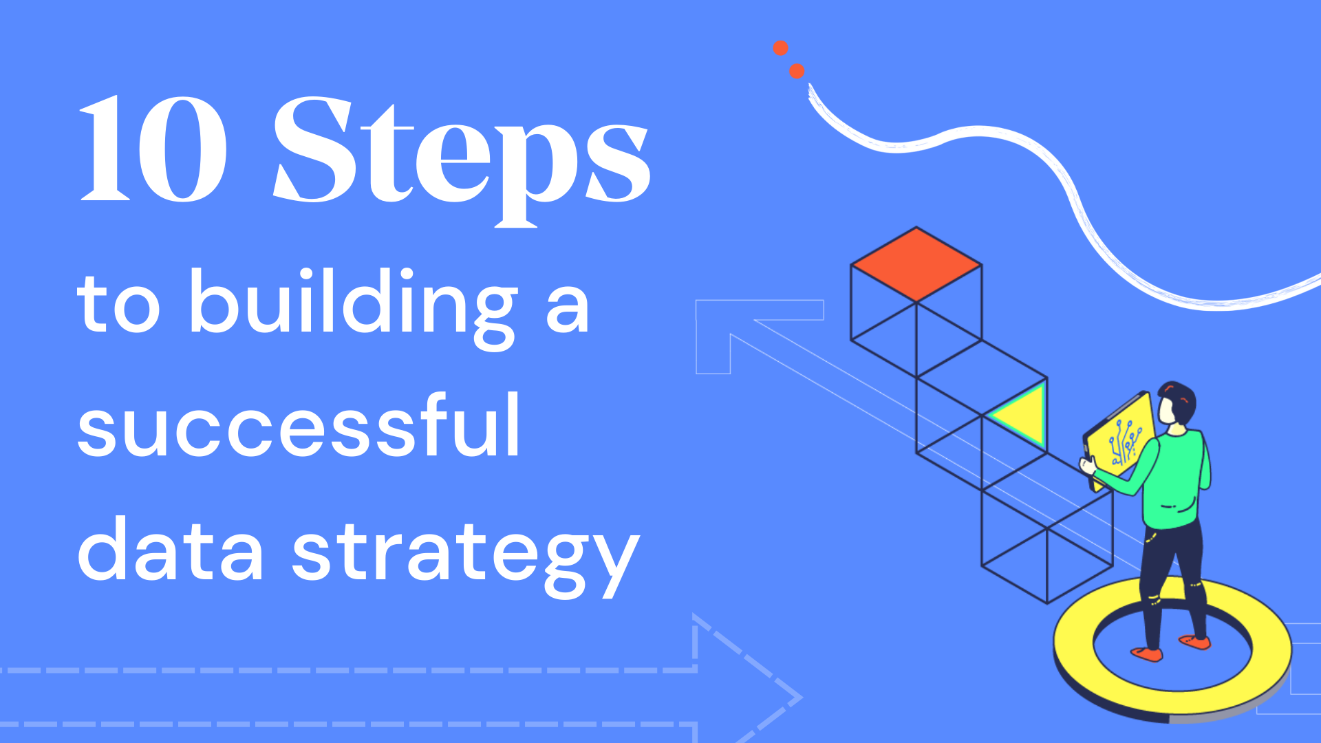 illustration of man climbing the stairs, 10 steps to building a successful data strategy